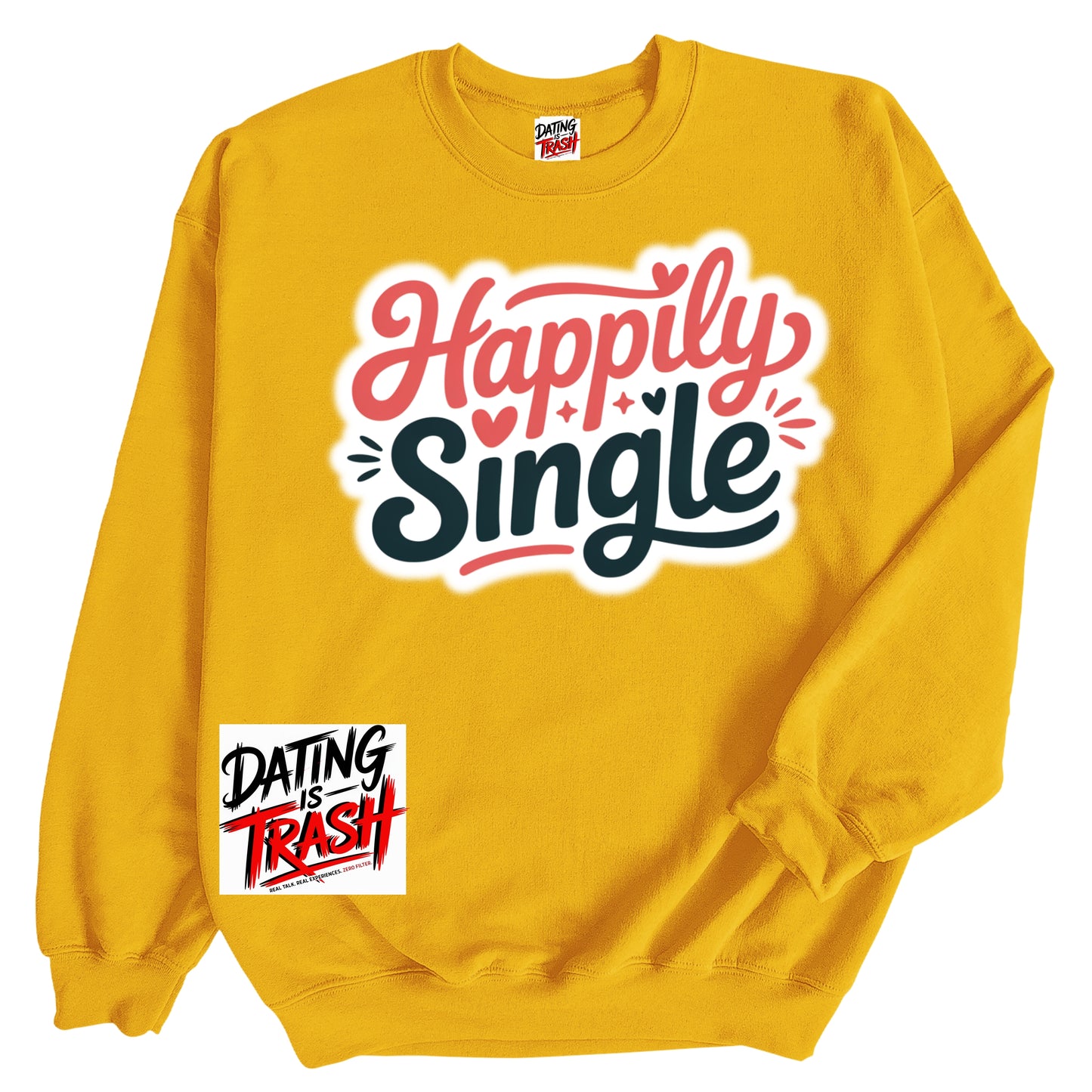 Happily Single Sweatshirt