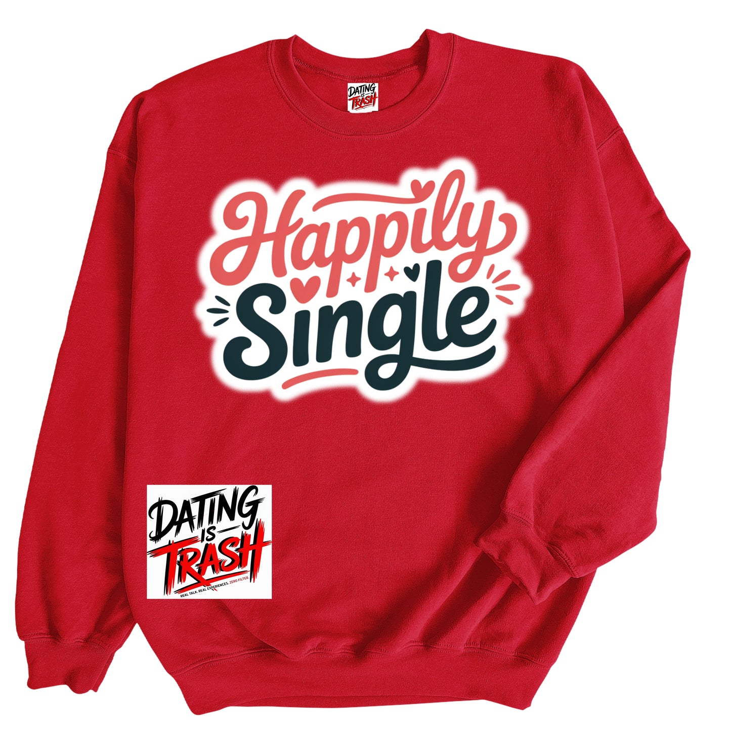 Happily Single Sweatshirt