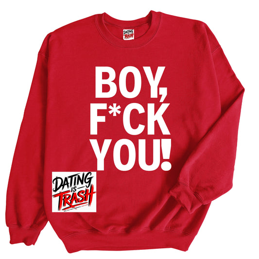 Boy Fuck You Sweatshirt