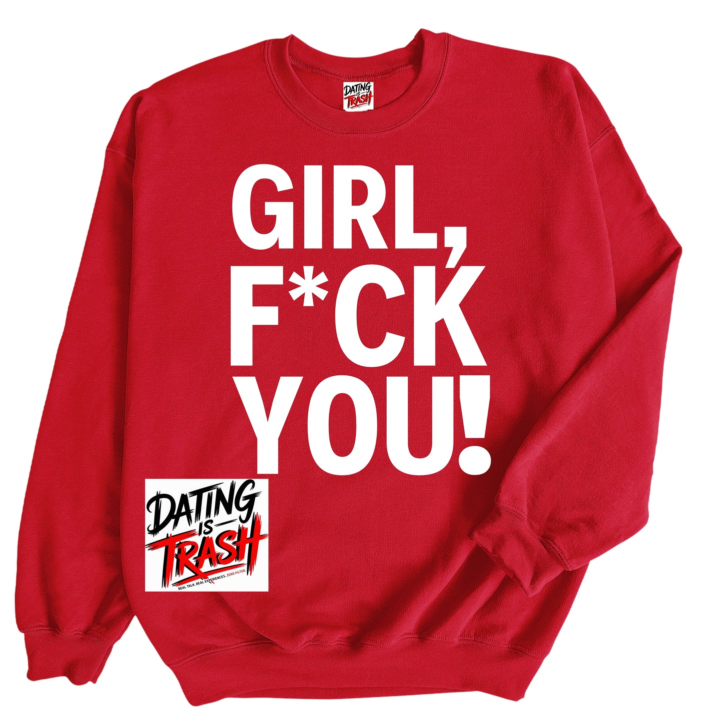 Girl Fuck You Sweatshirt