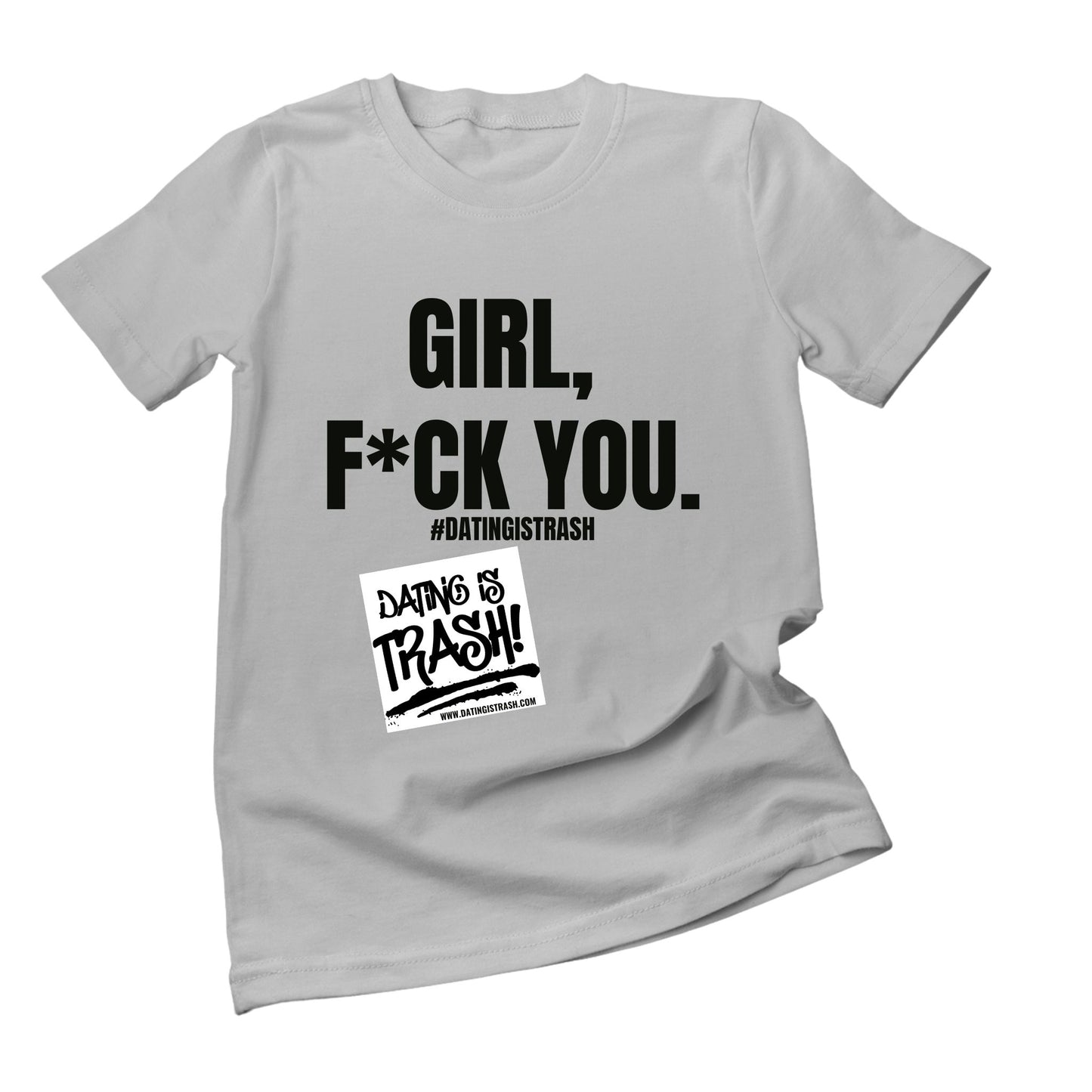Girl F*ck You Unisex T-Shirt