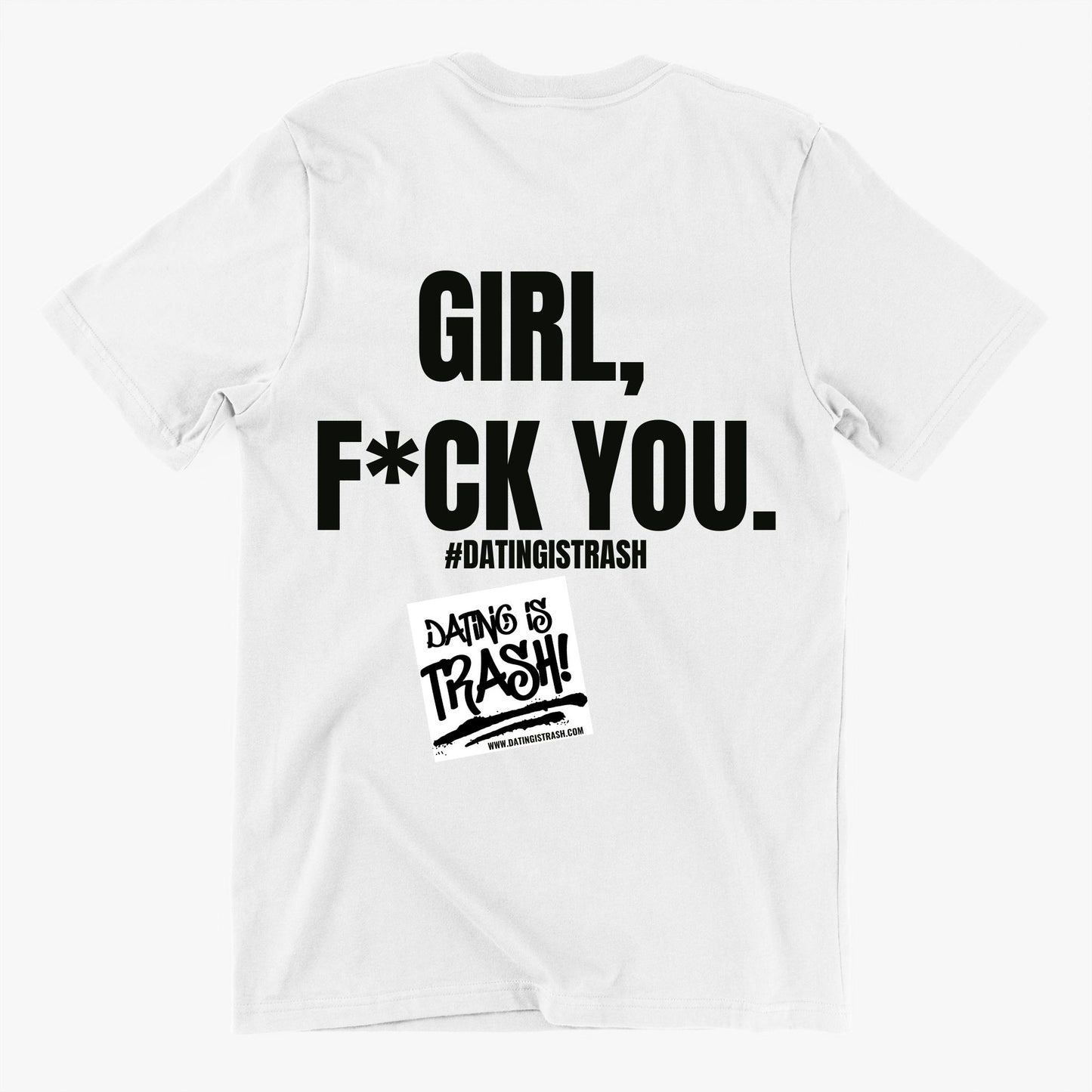 Girl F*ck You Unisex T-Shirt