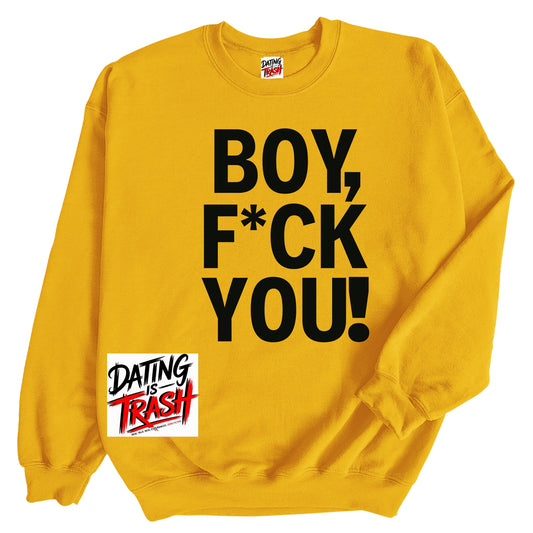 Boy Fuck You Sweatshirt