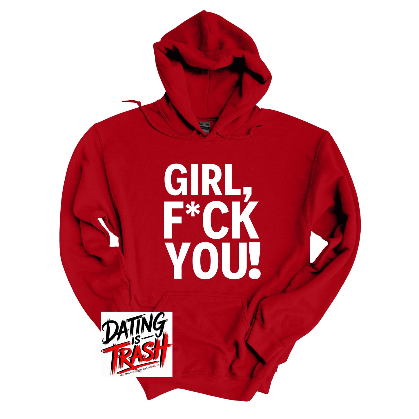 Girl F*ck You Hoodie