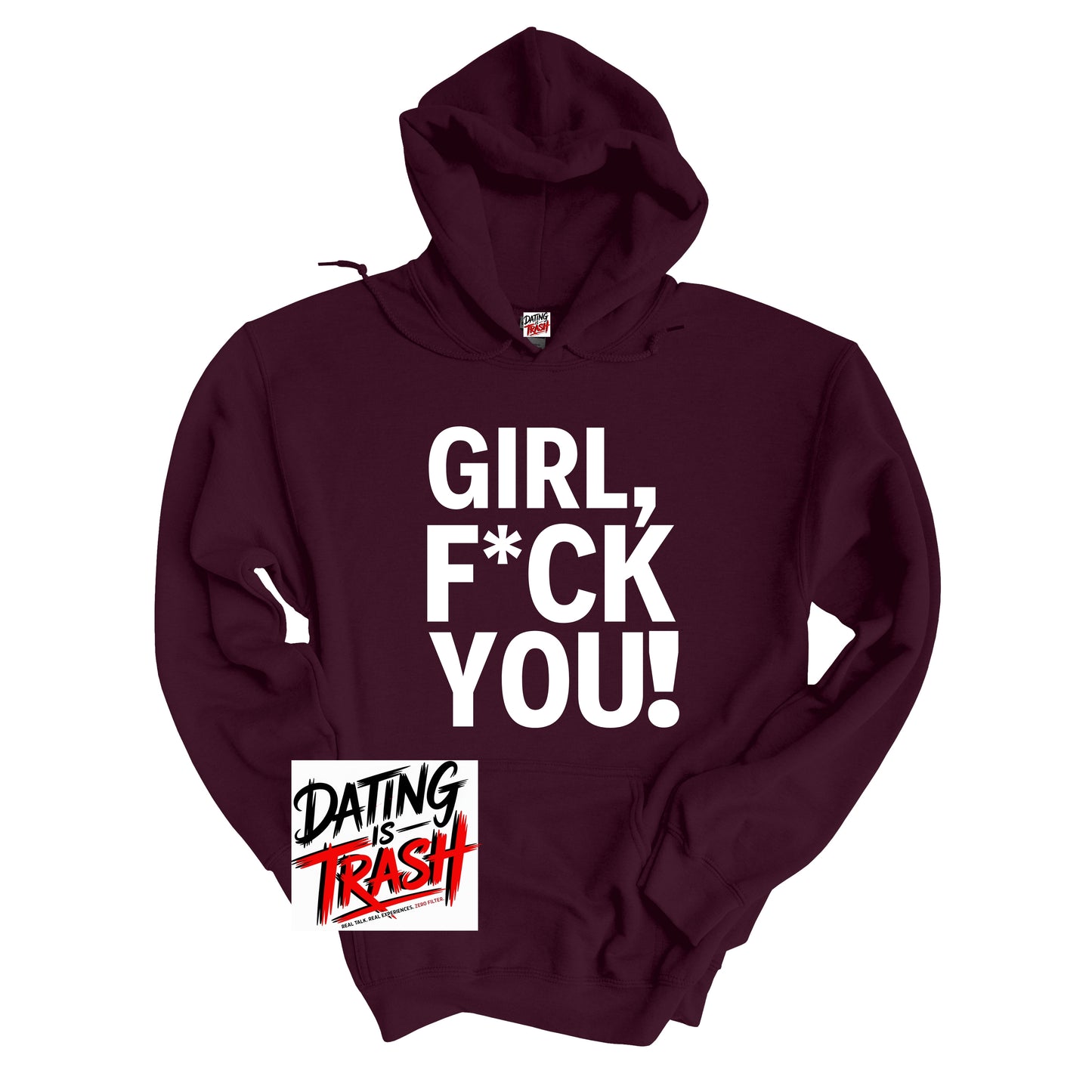 Girl F*ck You Hoodie