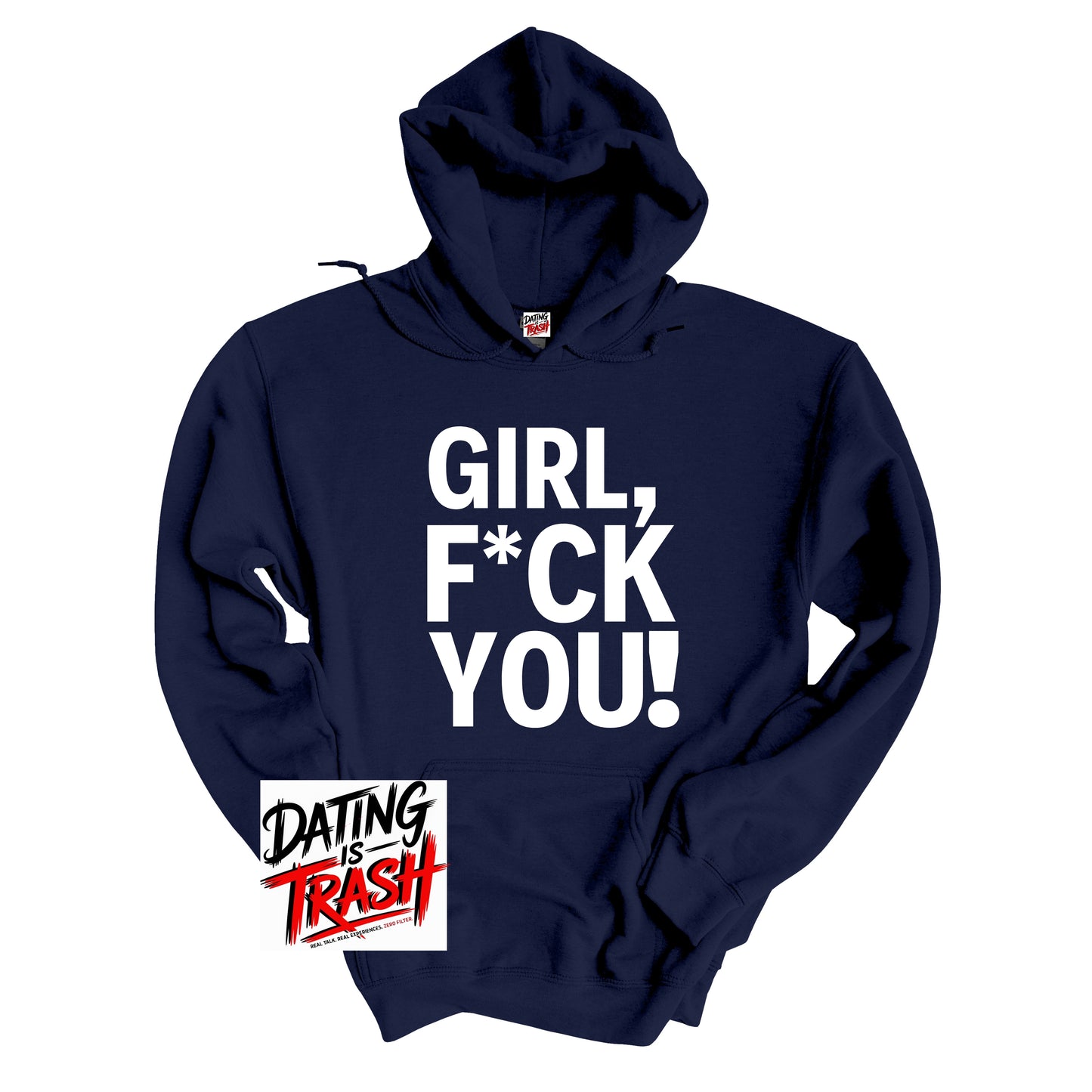 Girl F*ck You Hoodie
