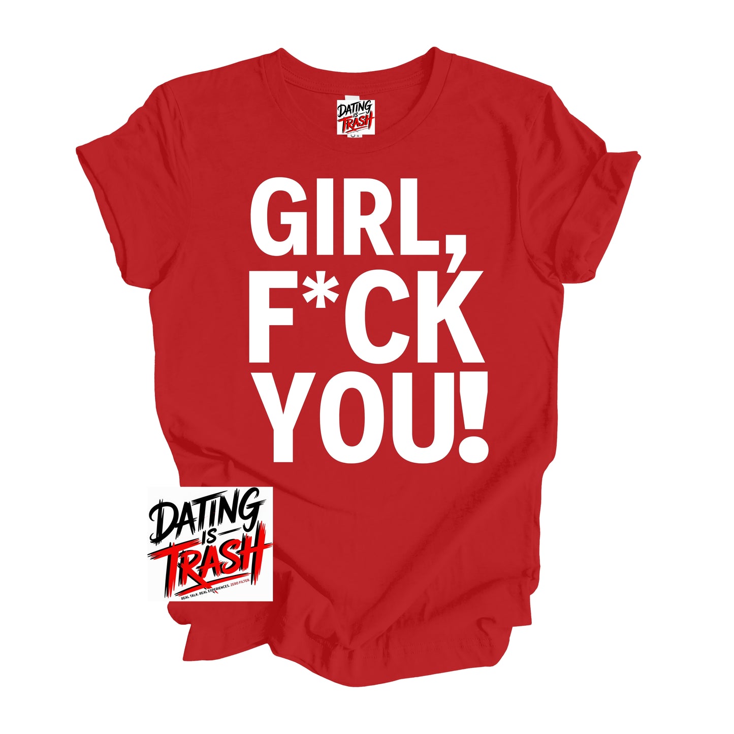 Girl F*ck You T-Shirt