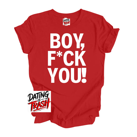 Boy F*ck You! T-Shirt