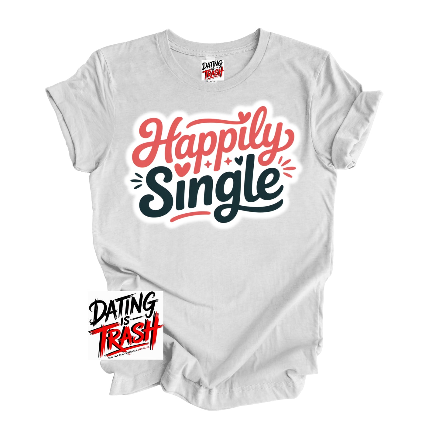 Happily Single T-Shirt
