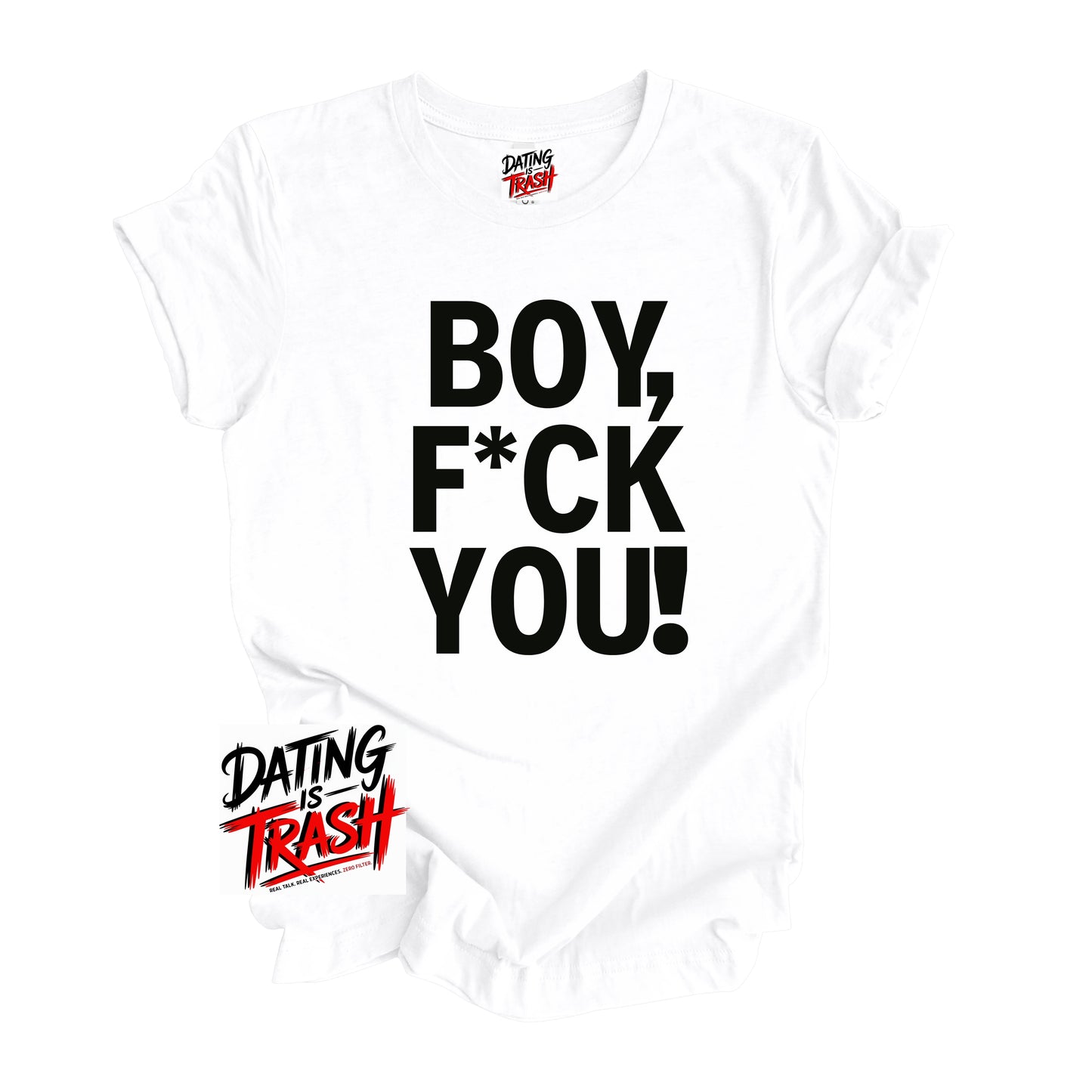 White Boy F*ck You! T-Shirt with bold black lettering, featuring a casual, edgy statement tee perfect for expressing unbothered attitude and relationship humor.