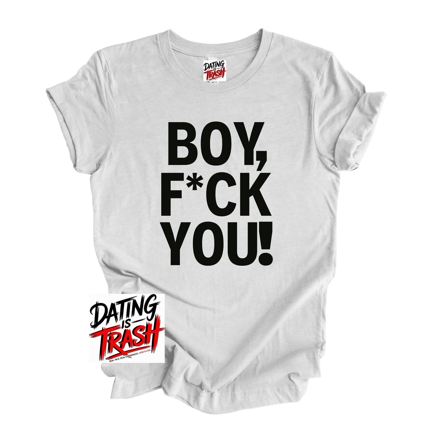 Boy F*ck You! T-Shirt