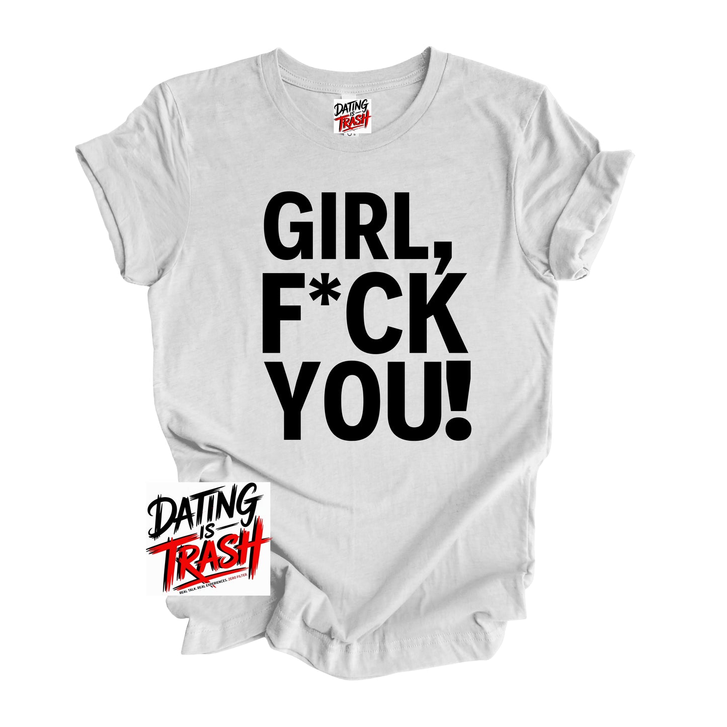 Girl F*ck You T-Shirt
