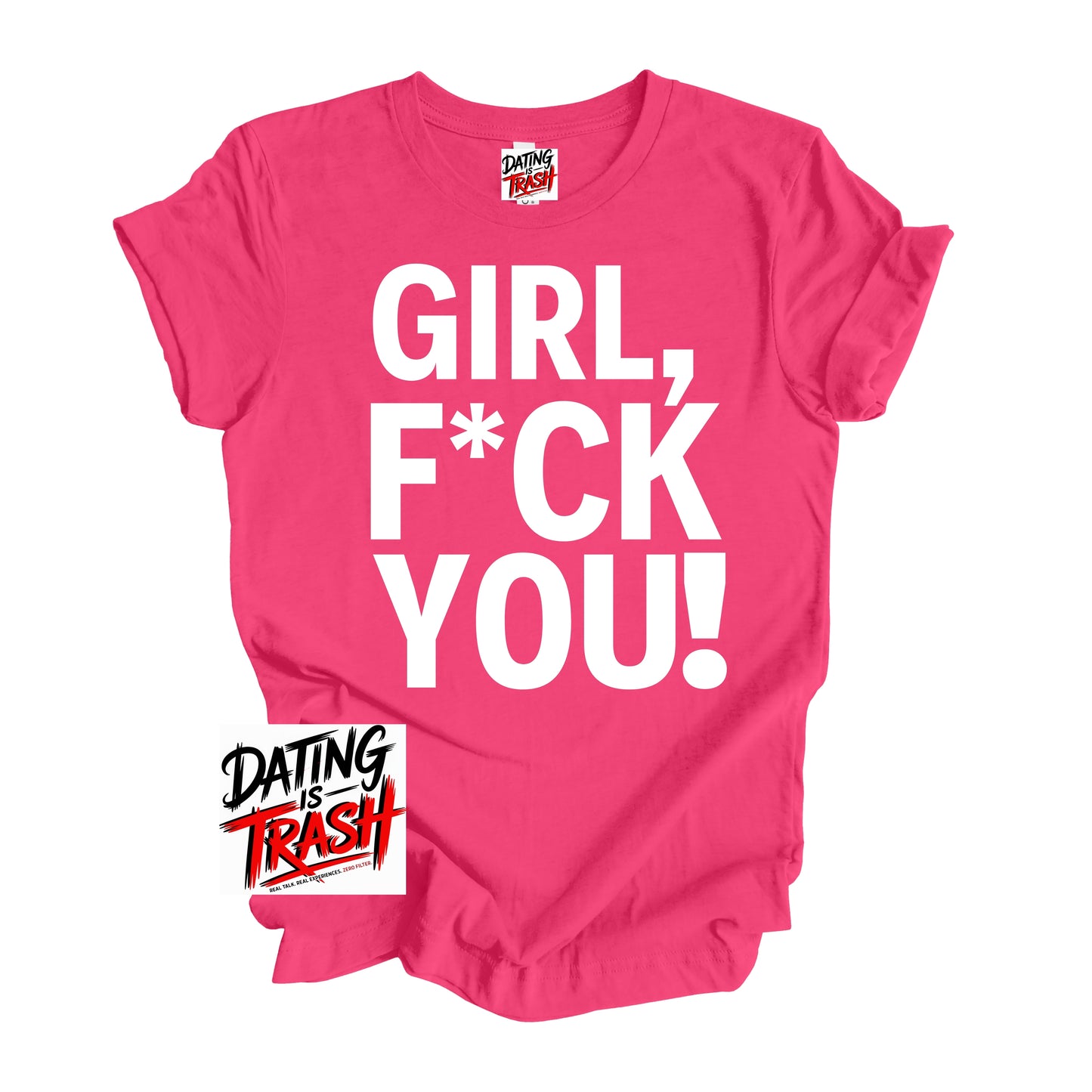 Girl F*ck You T-Shirt