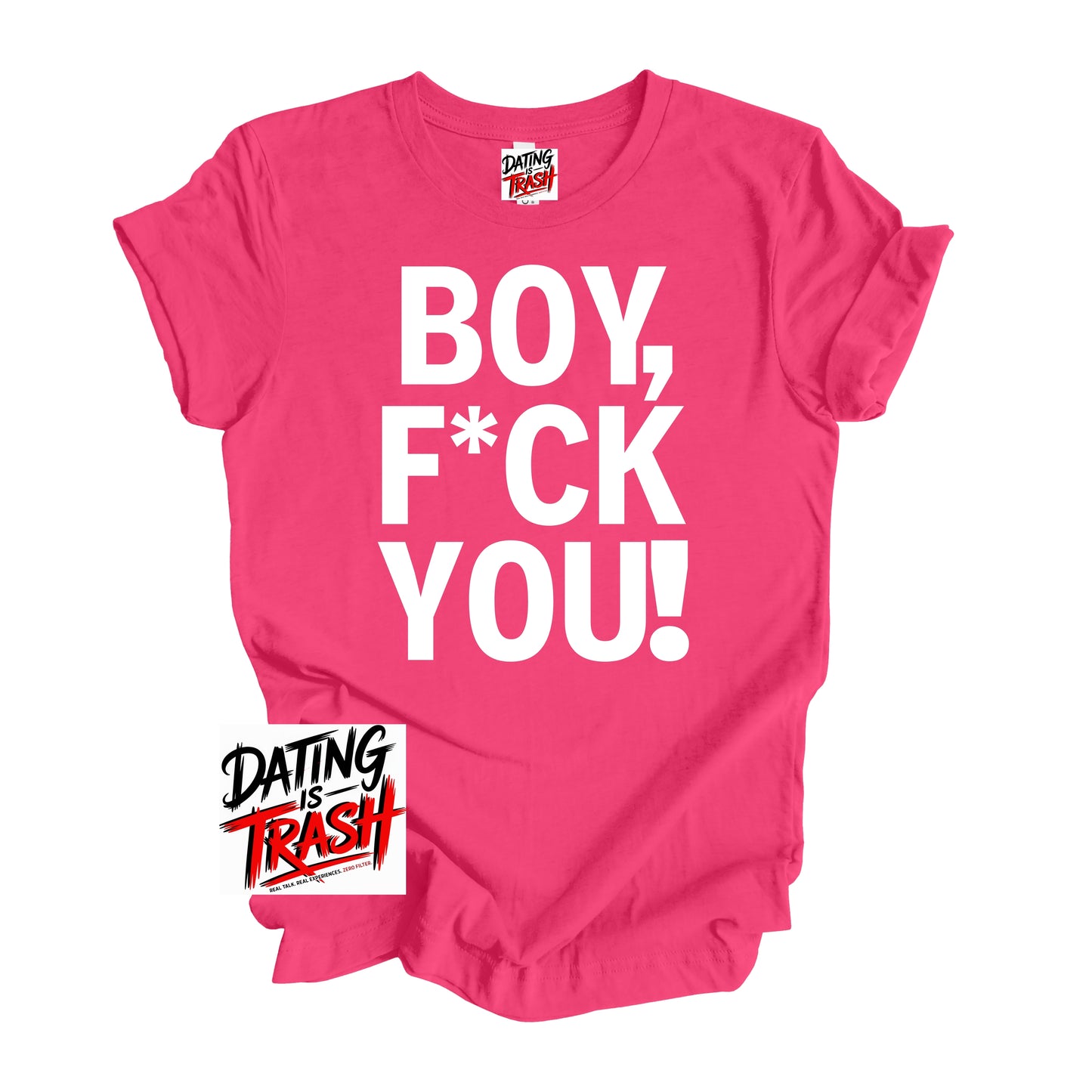 Boy F*ck You! T-Shirt