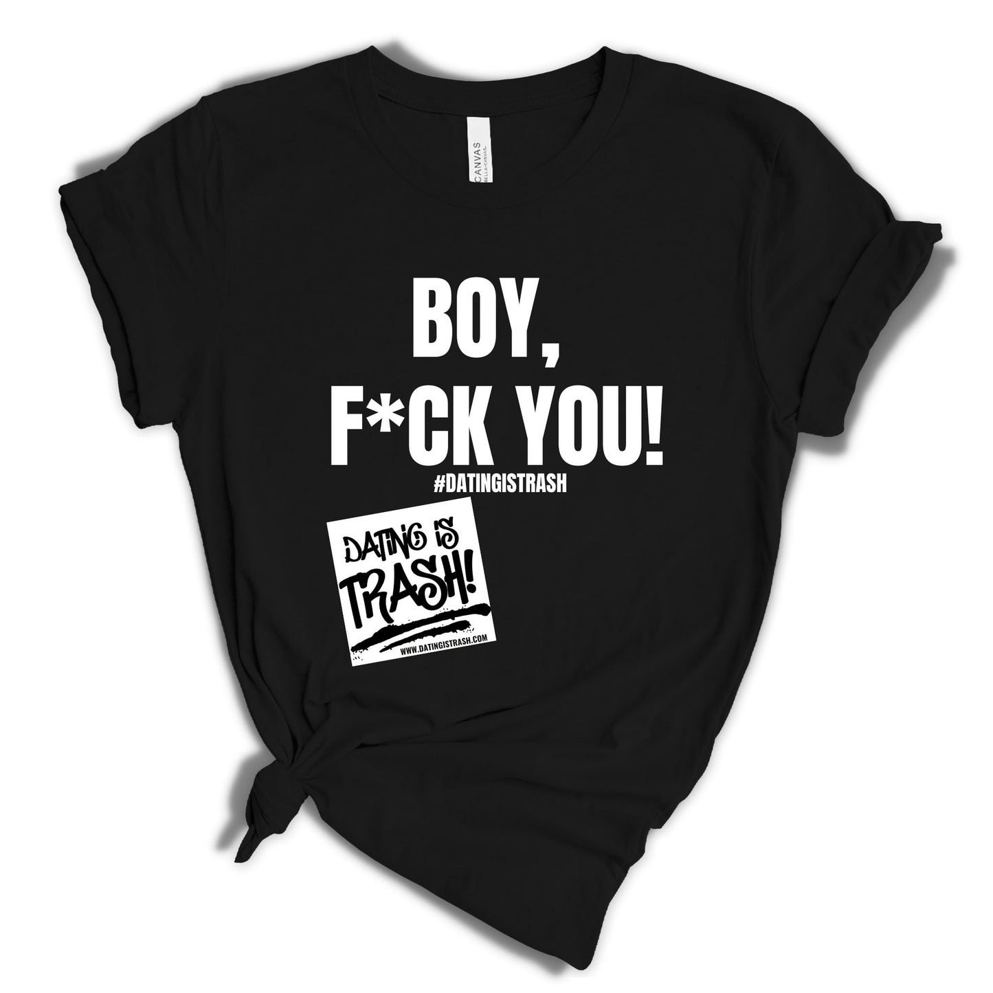 Boy F*ck You Unisex T-Shirt