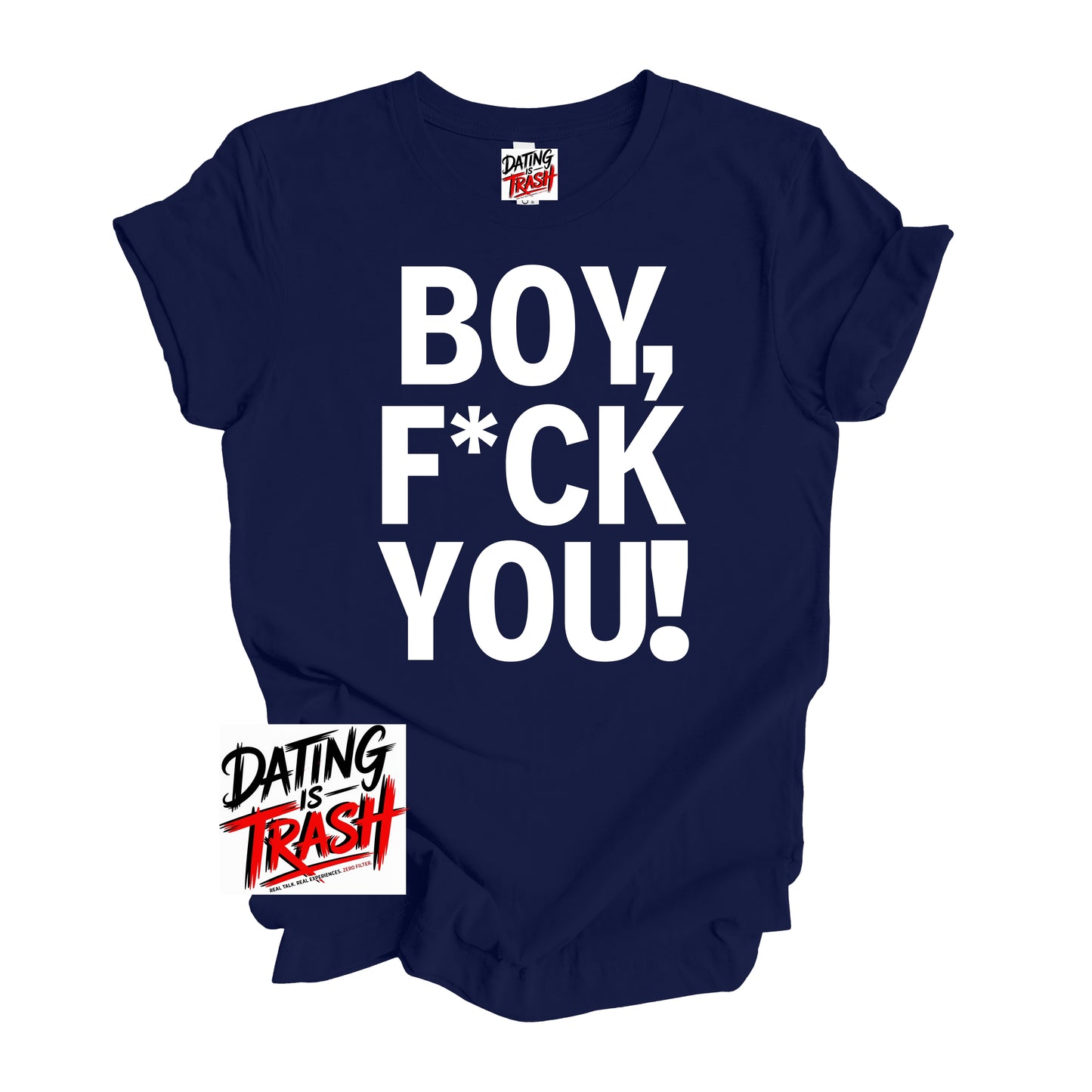 Boy F*ck You! T-Shirt