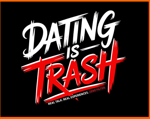 Dating is trash logo for www.datingistrash.com